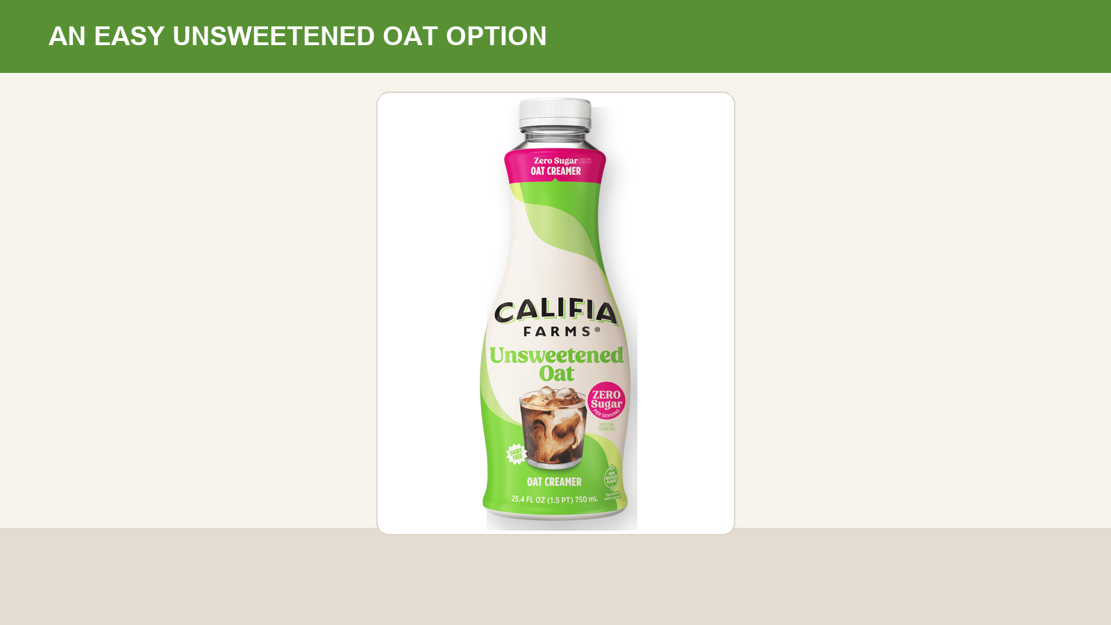 Califia Farms Unsweetened Oat Creamer bottle.
