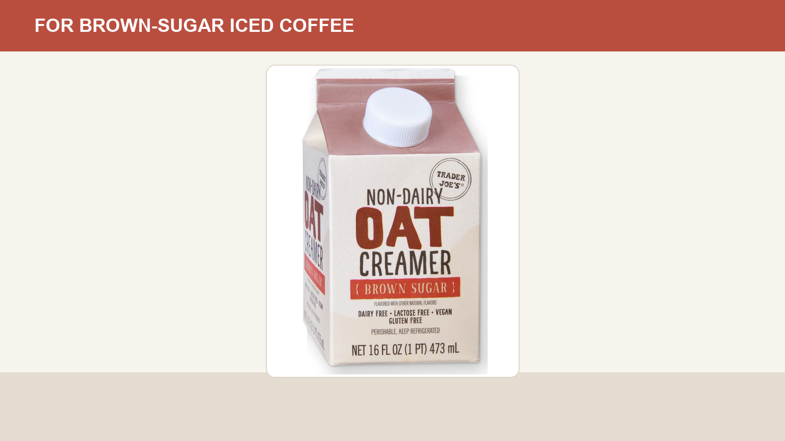 Carton of Trader Joe's Brown Sugar Non-Dairy Oat Creamer.