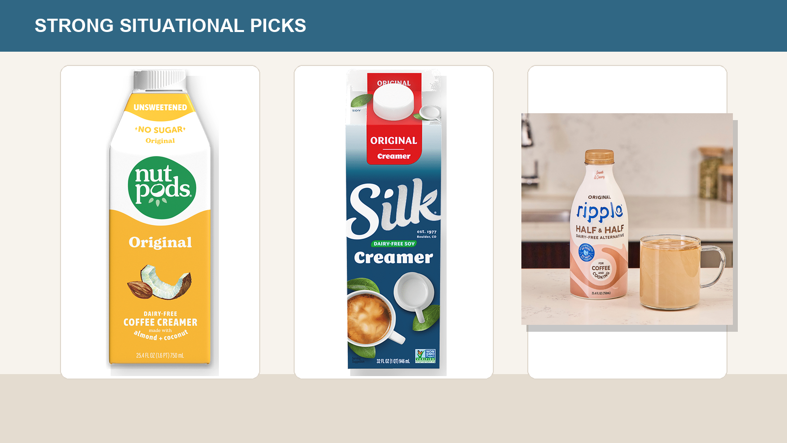 Nutpods Original, Silk Original Soy, and Ripple Half and Half vegan creamers.