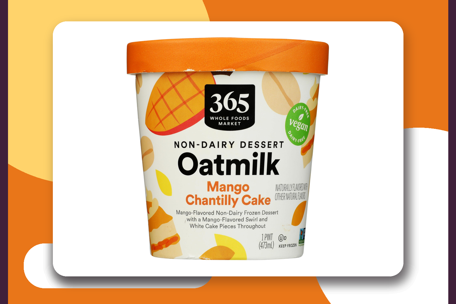365 by Whole Foods Market Mango Chantilly Cake oatmilk frozen dessert pint, labeled vegan, on a white card against an orange background.
